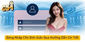 Điều kiện để tiến hành đăng nhập C54 chơi game